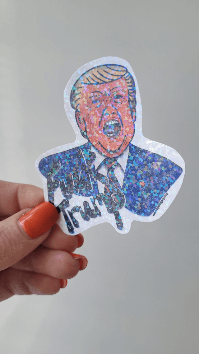 Fuck Trump Vinyl Holographic Glitter Sticker