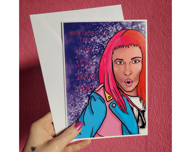 Paramore Inspired A5 Greetings Card- And After All This Time… I’m Still Into You. 
