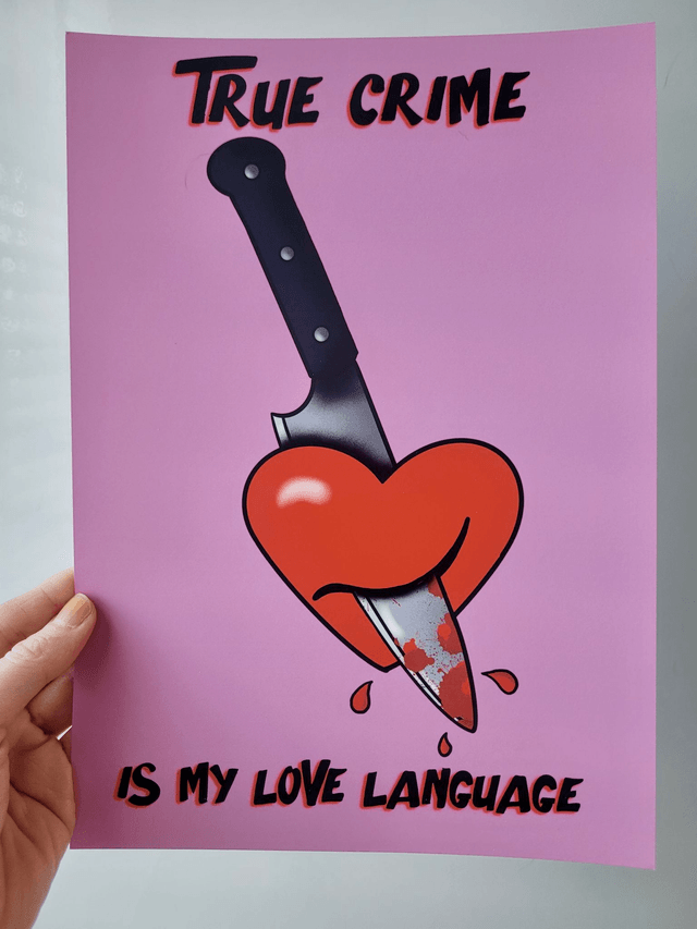 True Crime Is My Love Language A4 Art Print