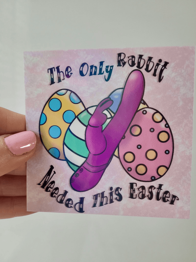 “The Only Rabbit Needed This Easter” Sticker