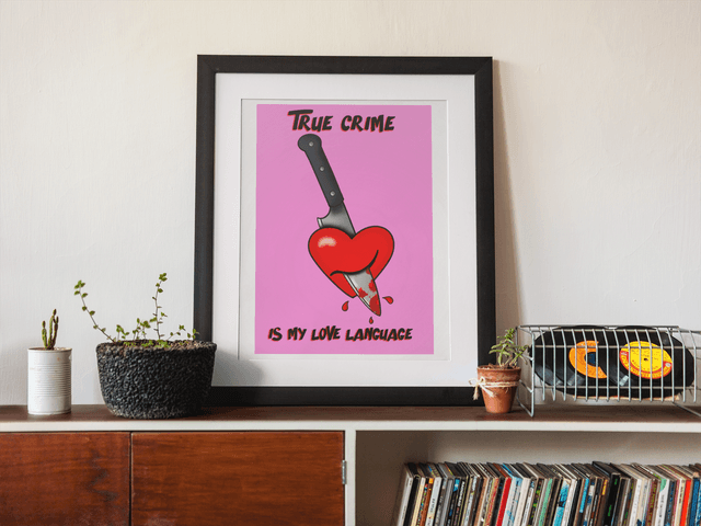 True Crime Is My Love Language A4 Art Print