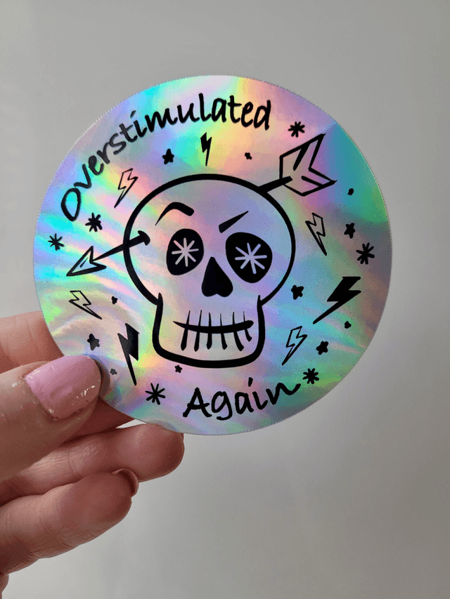 Overstimulated Again Skull Holographic Vinyl Sticker