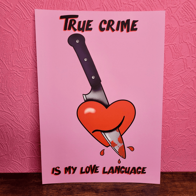 True Crime Is My Love Language A4 Art Print