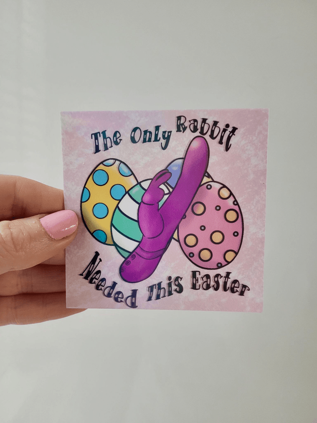 “The Only Rabbit Needed This Easter” Sticker
